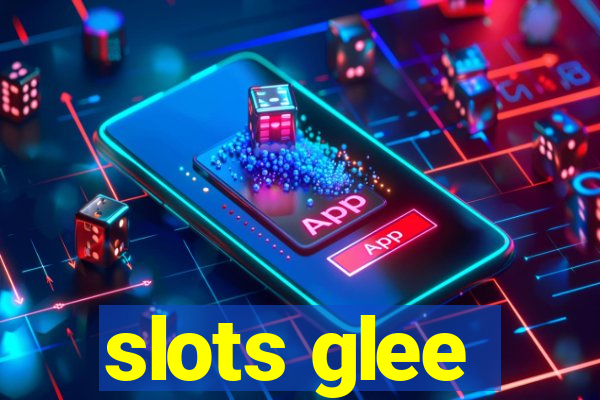slots glee